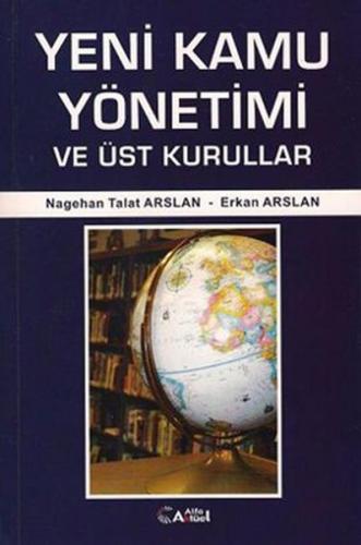 Yeni Kamu Yönetimi ve Üst Kurullar Erkan Arslan