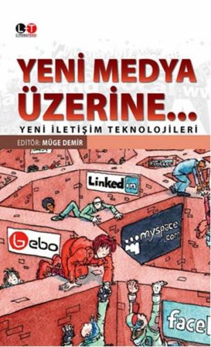 Yeni Medya Üzerine Yeni İletişim Teknolojileri Müge Demir