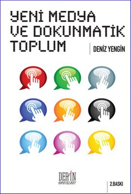 Yeni Medya ve Dokunmatik Toplum Deniz Yengin