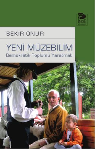 Yeni Müzebilim Demokratik Toplumu Yaratmak %10 indirimli Bekir Onur