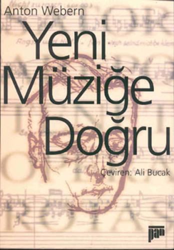 Yeni Müziğe Doğru %15 indirimli Anton Webern