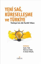 Yeni Sağ, Küreselleşme ve Türkiye Türkiye'nin Ak Partili Yılları Mehme