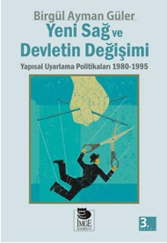 Yeni Sağ ve Devletin Değişimi %10 indirimli Birgül Ayman Güler