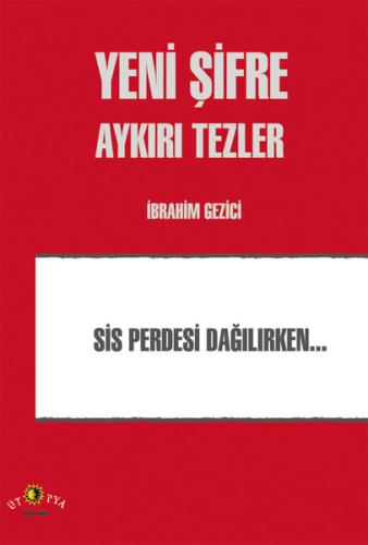 Yeni Şifre - Aykırı Tezler %10 indirimli İbrahim Gezici