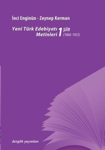 Yeni türk Edebiyatı Metinleri 1 / Şiir (1860-1923) Zeynep Kerman