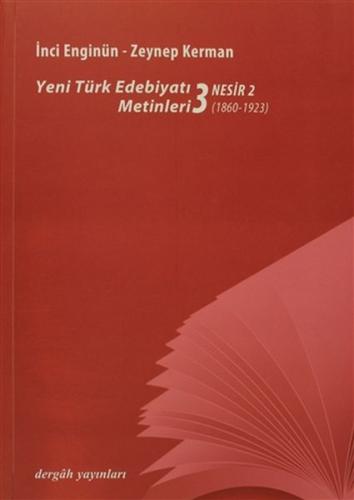 Yeni Türk Edebiyatı Metinleri 3 - Nesir 2 Zeynep Kerman