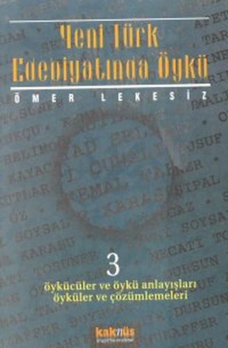 Yeni Türk Edebiyatında Öykü - 3 %8 indirimli Ömer Lekesiz