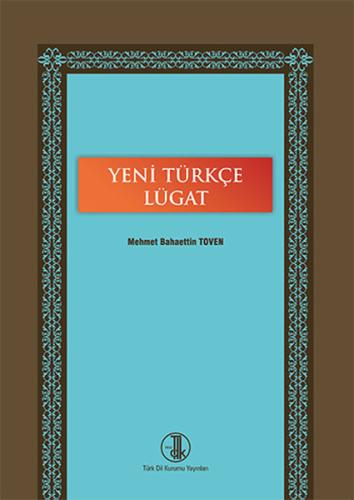 Yeni Türkçe Lügat (Ciltli) Mehmet Bahaettin Toven