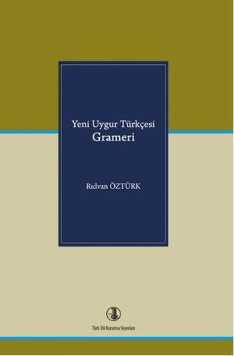 Yeni Uygur Türkçesi Grameri Rıdvan Öztürk