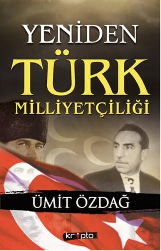 Yeniden Türk Milliyetçiliği Ümit Özdağ