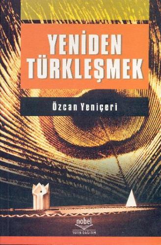 Yeniden Türkleşmek Özcan Yeniçeri