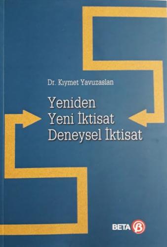 Yeniden Yeni İktisat - Deneysel İktisat %3 indirimli Kıymet Yavuzaslan