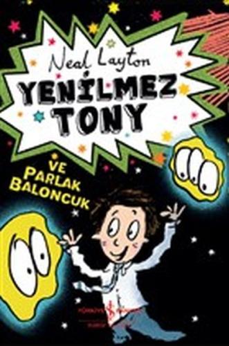 Yenilmez Tony ve Parlak Baloncuk %31 indirimli Neal Layton