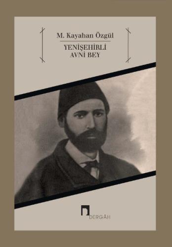 Yenişehirli Avni Bey M. Kayahan Özgül