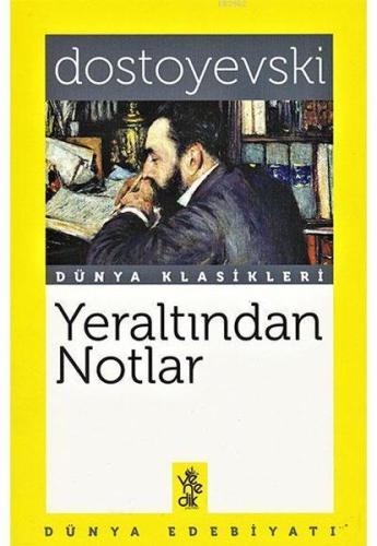 Yeraltından Notlar - Dünya Klasikleri %20 indirimli Fyodor Mihayloviç 