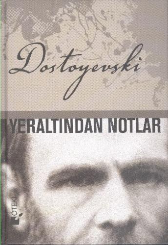 Yeraltından Notlar %17 indirimli Fyodor Mihayloviç Dostoyevski