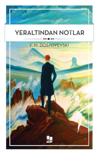 Yeraltından Notlar Mihayloviç Dostoyevski