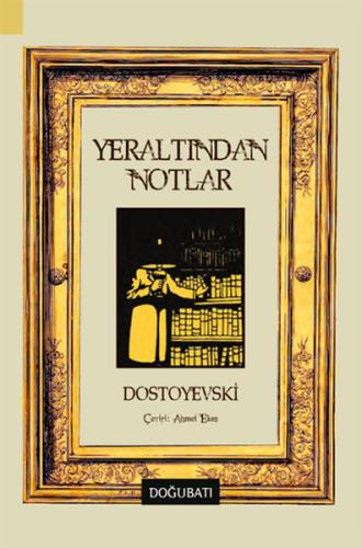 Yeraltından Notlar %10 indirimli Fyodor Mihayloviç Dostoyevski