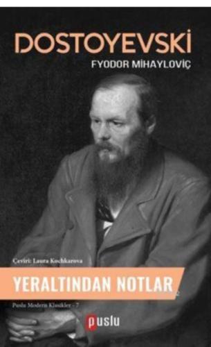 Yeraltından Notlar %20 indirimli Fyodor Mihayloviç Dostoyevski