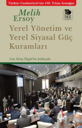 Yerel Yönetim ve Yerel Siyasal Güç Kuramları %10 indirimli Melih Ersoy