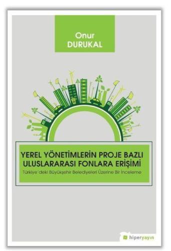 Yerel Yönetimlerin Proje Bazlı Uluslararası Fonlara Erişimi %15 indiri