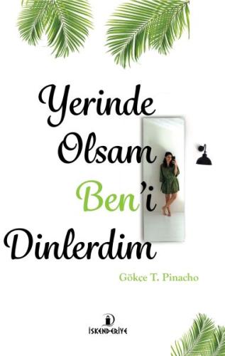 Yerinde Olsam Ben’i Dinlerdim %23 indirimli Gökçe T. Pinacho