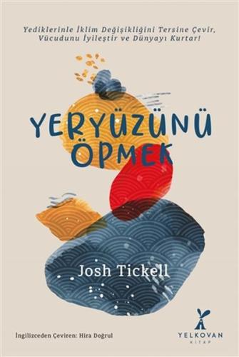 Yeryüzünü Öpmek %20 indirimli Josh Tickell