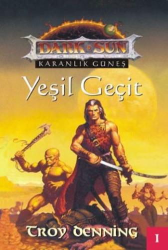 Yeşil Geçit / Dark Sun Karanlık Güneş Troy Denning