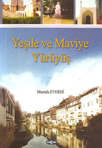 Yeşile ve Maviye Yürüyüş %15 indirimli Mustafa Everdi