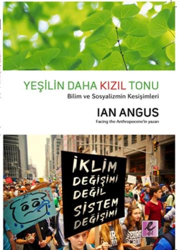 Yeşilin Daha Kızıl Tonu - Bilim ve Sosyalizmin Kesişimleri Ian Angus