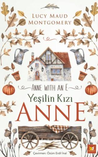 Yeşilin Kızı Anne - Anne With An E Lucy Maud Montgomery