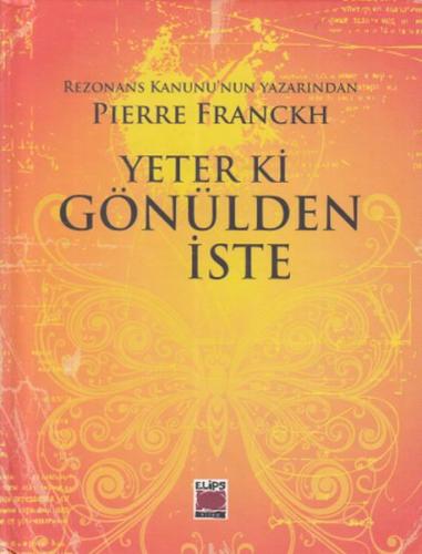 Yeter ki Gönülden İste Pierre Franckh