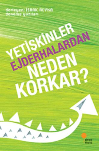 Yetişkinler Ejderhalardan Neden Korkar? %15 indirimli İshak Reyna