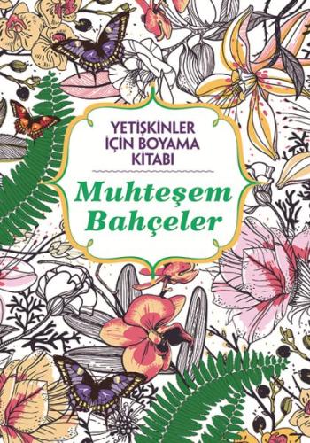 Yetişkinler İçin Boyama Kitabı - Muhteşem Bahçeler %18 indirimli Claır