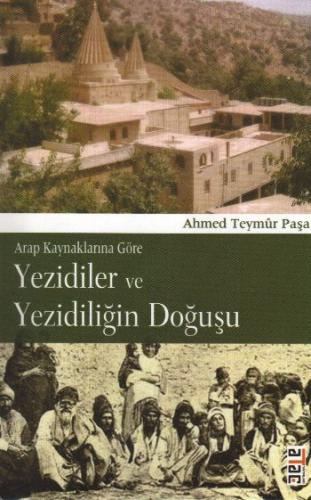 Yezidiler ve Yezidiliğin Doğuşu Ahmed Teymür Paşa