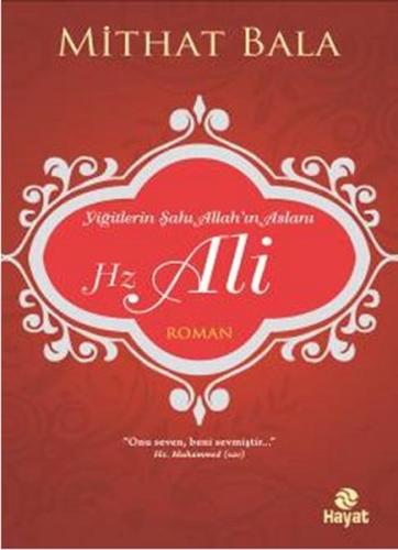 Yiğitlerin Şahı Allah’ın Aslanı Hz. Ali %20 indirimli Mithat Bala