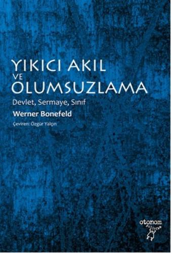 Yıkıcı Akıl ve Olumsuzlama Werner Bonefeld