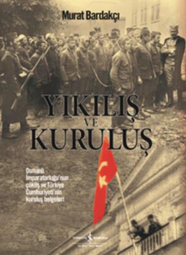 Yıkılış ve Kuruluş (Ciltli) %31 indirimli Murat Bardakçı