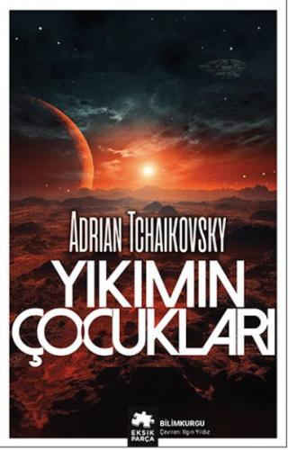 Yıkımın Çocukları %18 indirimli Adrian Tchaikovsky