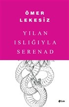 Yılan Islığıyla Serenad %17 indirimli Ömer Lekesiz