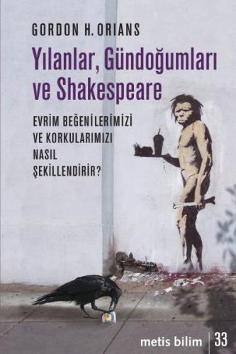 Yılanlar, Gündoğumları ve Shakespeare %10 indirimli Gordon H. Orians