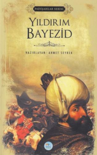 Yıldırım Bayezid - Padişahlar Serisi %35 indirimli Ahmet Seyrek