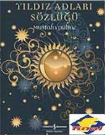 Yıldız Adları Sözlüğü %31 indirimli Mustafa Pultar