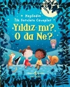 Yıldız mı? O Da Ne? - Keşfedin İlk Sorulara Cevaplar %31 indirimli Kat