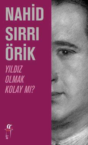 Yıldız Olmak Kolay mı? %15 indirimli Nahid Sırrı Örik