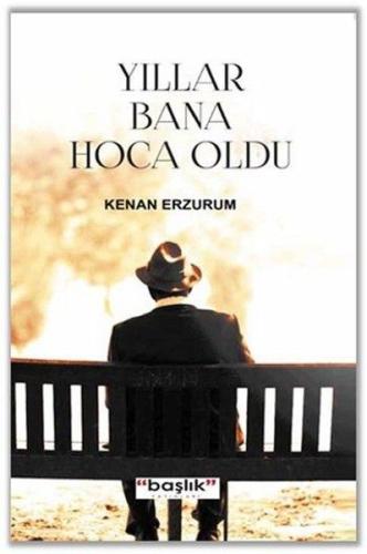 Yıllar Bana Hoca Oldu %15 indirimli Kenan Erzurum