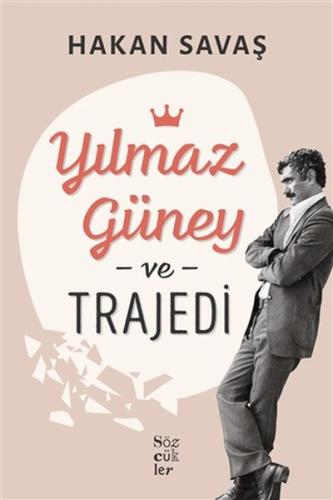 Yılmaz Güney ve Trajedi %22 indirimli Hakan Savaş