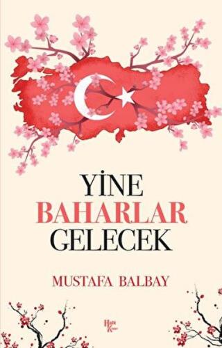 Yine Baharlar Gelecek %30 indirimli Mustafa Balbay