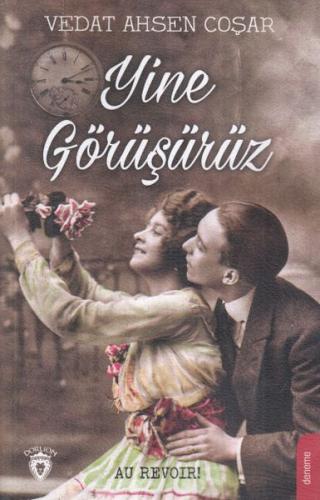 Yine Görüşürüz - Au Revoir! %25 indirimli Vedat Ahsen Coşar