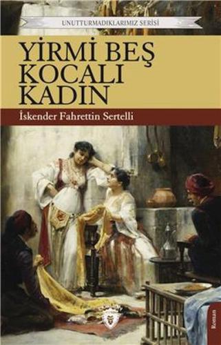 Yirmi Beş Kocalı Kadın Unutturmadıklarımız Serisi %25 indirimli İskend